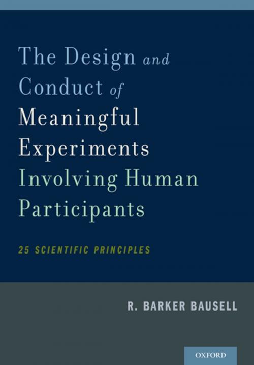 Cover of the book The Design and Conduct of Meaningful Experiments Involving Human Participants by R. Barker Bausell, Oxford University Press