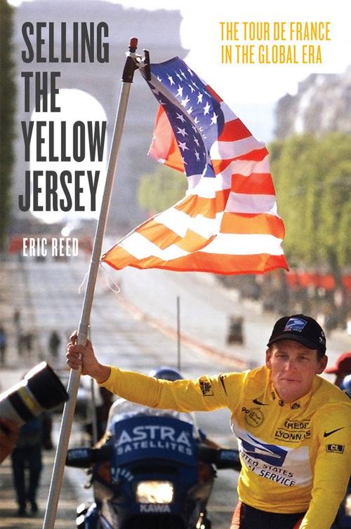 Cover of the book Selling the Yellow Jersey by Eric Reed, University of Chicago Press
