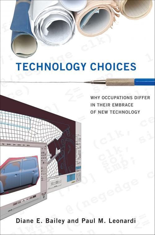 Cover of the book Technology Choices by Diane E. Bailey, Paul M. Leonardi, The MIT Press
