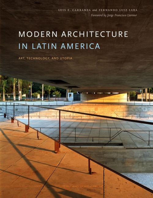Cover of the book Modern Architecture in Latin America by Luis E. Carranza, Fernando Luiz Lara, University of Texas Press