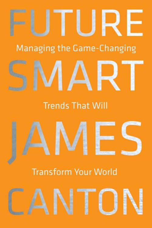 Cover of the book Future Smart by James Canton, Hachette Books