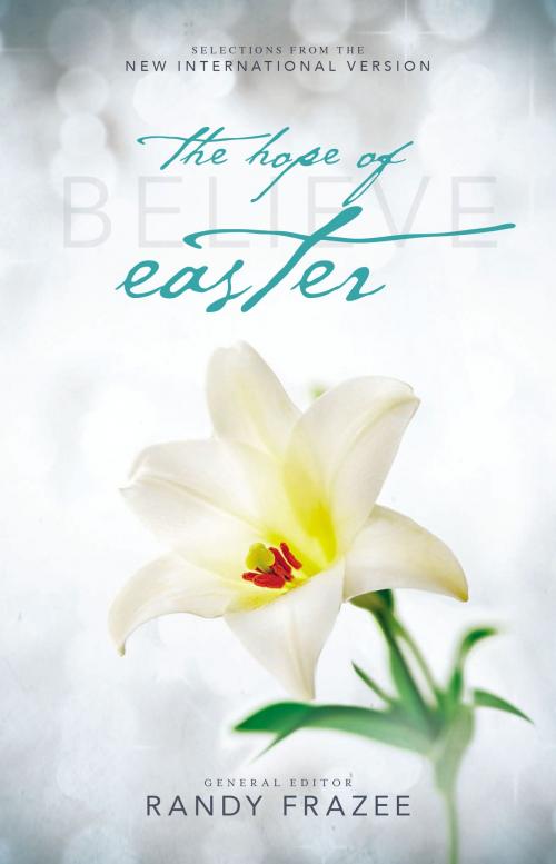 Cover of the book NIV, Believe: The Hope of Easter, eBook by Zondervan, Zondervan