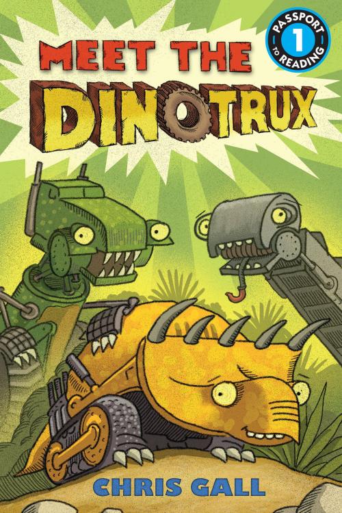 Cover of the book Meet the Dinotrux by Chris Gall, Little, Brown Books for Young Readers
