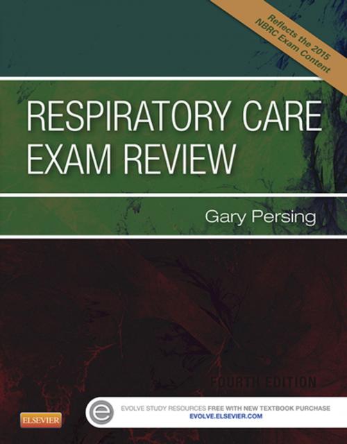Cover of the book Respiratory Care Exam Review - E-Book by Gary Persing, BS, RRT, Elsevier Health Sciences