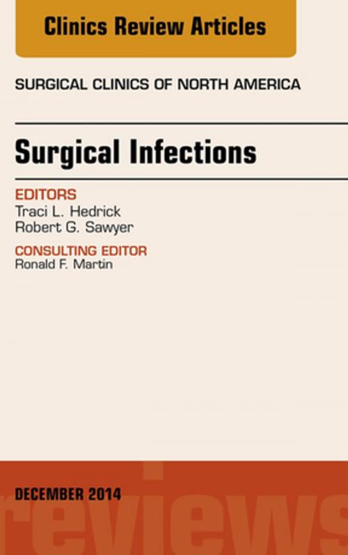 Cover of the book Surgical Infections, An Issue of Surgical Clinics, E-Book by Robert G. Sawyer, MD, Elsevier Health Sciences