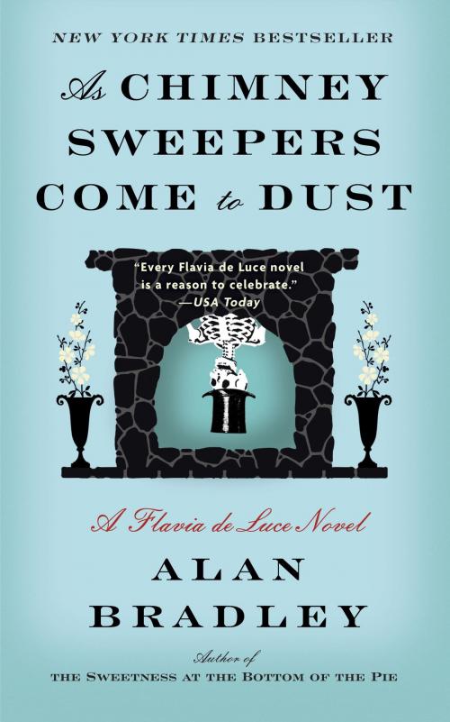 Cover of the book As Chimney Sweepers Come to Dust by Alan Bradley, Random House Publishing Group