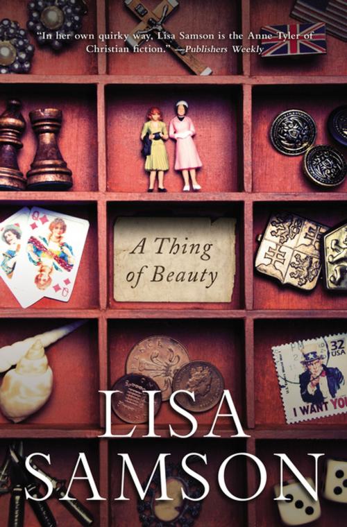 Cover of the book A Thing of Beauty by Lisa Samson, Thomas Nelson