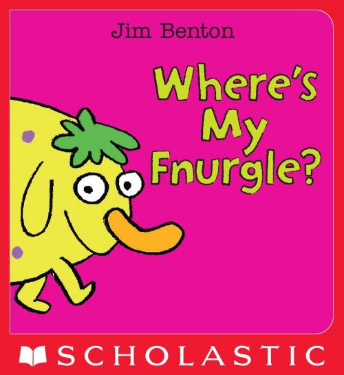 Cover of the book Where's My Fnurgle? by Jim Benton, Scholastic Inc.