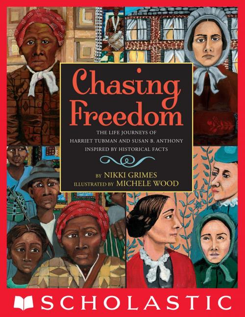 Cover of the book Chasing Freedom by Nikki Grimes, Scholastic Inc.
