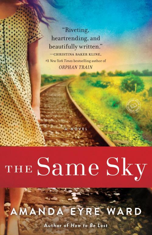 Cover of the book The Same Sky by Amanda Eyre Ward, Random House Publishing Group