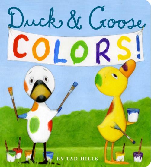 Cover of the book Duck & Goose Colors by Tad Hills, Random House Children's Books
