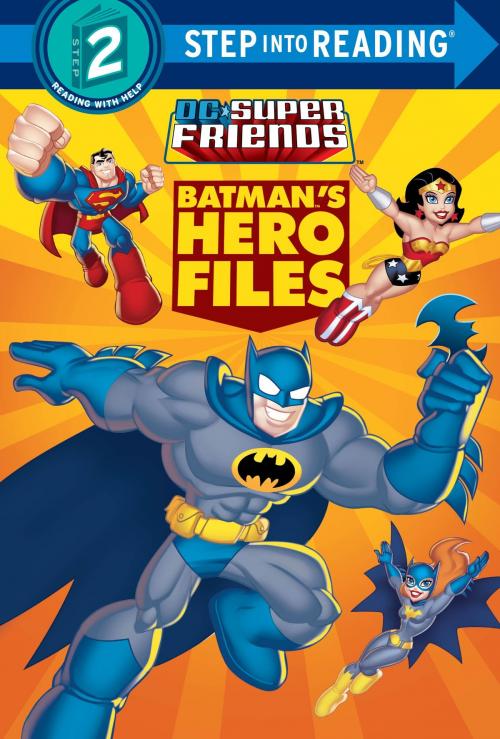 Cover of the book Batman's Hero Files (DC Super Friends) by Billy Wrecks, Random House Children's Books