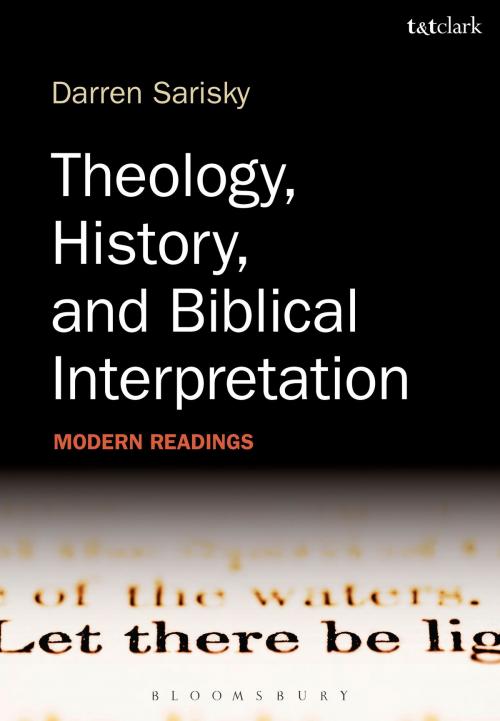 Cover of the book Theology, History, and Biblical Interpretation by Dr Darren Sarisky, Bloomsbury Publishing