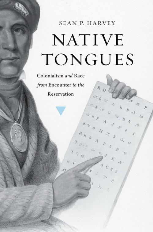 Cover of the book Native Tongues by Sean P. Harvey, Harvard University Press