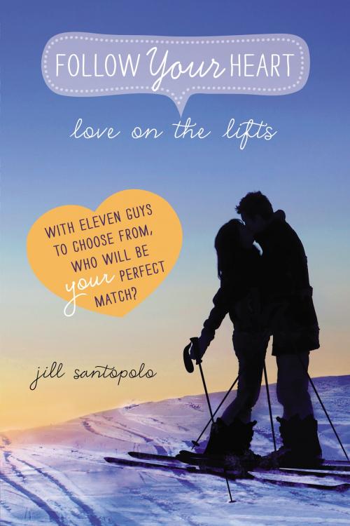 Cover of the book Love on the Lifts by Jill Santopolo, Penguin Young Readers Group