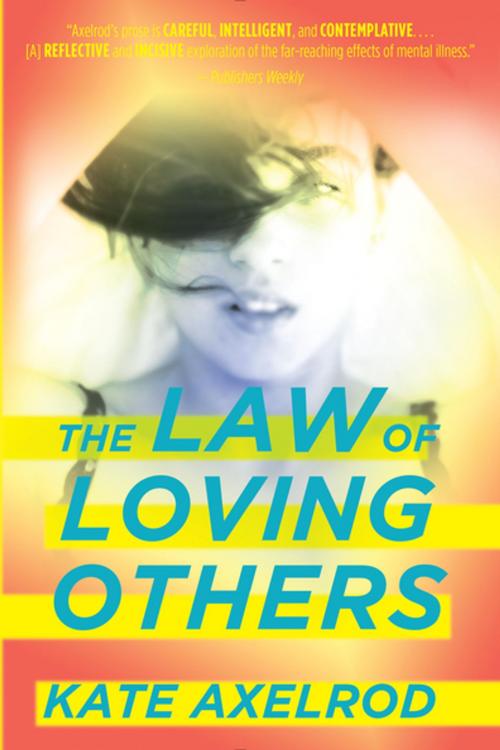 Cover of the book The Law of Loving Others by Kate Axelrod, Penguin Young Readers Group