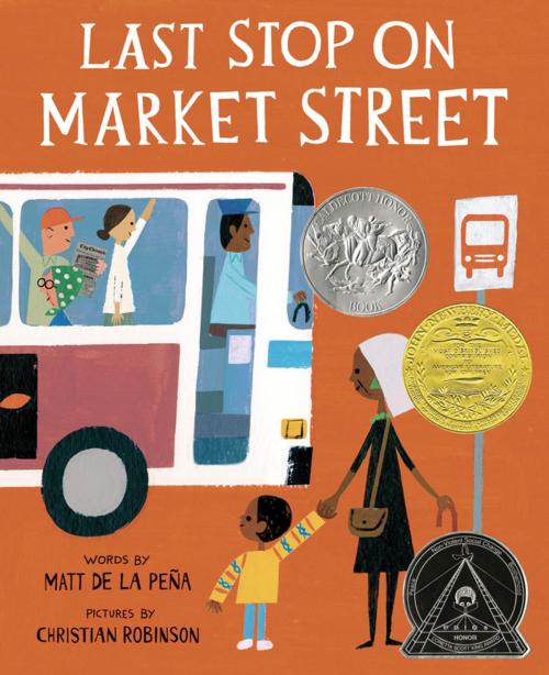 Cover of the book Last Stop on Market Street by Matt de la Peña, Penguin Young Readers Group