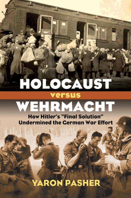 Cover of the book Holocaust versus Wehrmacht by Yaron Pasher, University Press of Kansas