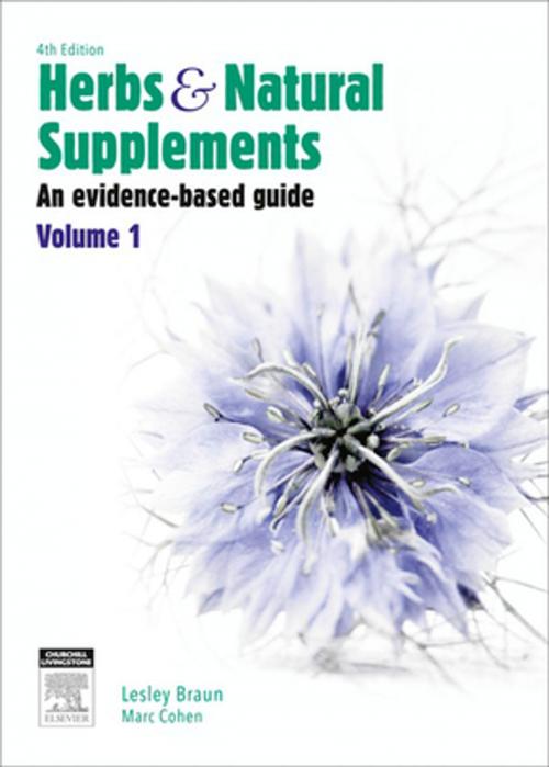 Cover of the book Herbs and Natural Supplements, Volume 1 by Lesley Braun, PhD, BPharm, DipAppSciNat, Marc Cohen, MBBS(Hons), PhD, BMedSc(Hons), FAMAC, FICAE, Elsevier Health Sciences
