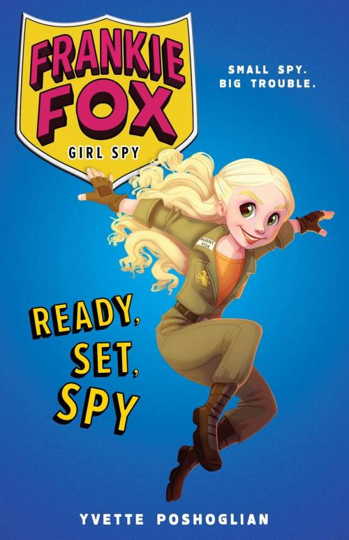 Cover of the book Ready, Set, Spy by Yvette Poshoglian, Hachette Australia