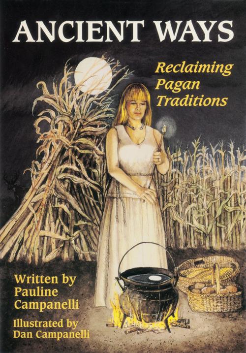 Cover of the book Ancient Ways by Pauline Campanelli, Dan Campanelli, Llewellyn Worldwide, LTD.