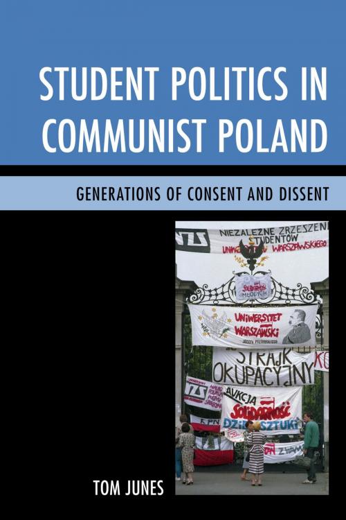 Cover of the book Student Politics in Communist Poland by Tom Junes, Lexington Books