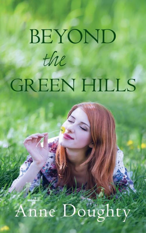 Cover of the book Beyond the Green Hills by Anne Doughty, Allison & Busby