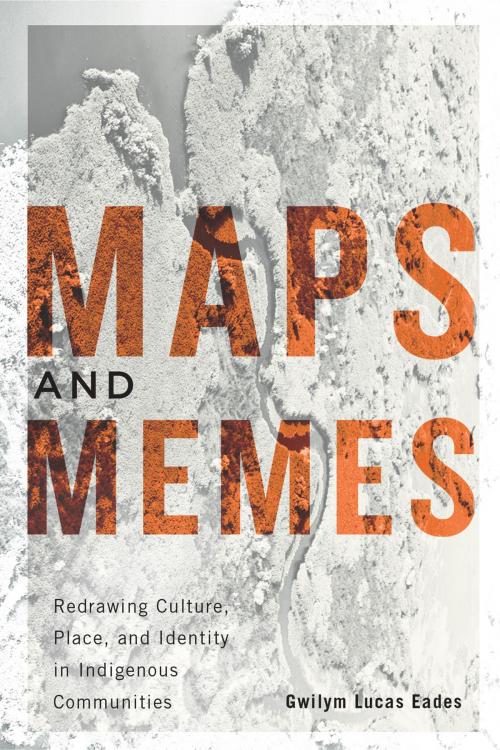 Cover of the book Maps and Memes by Gwilym Lucas Eades, MQUP