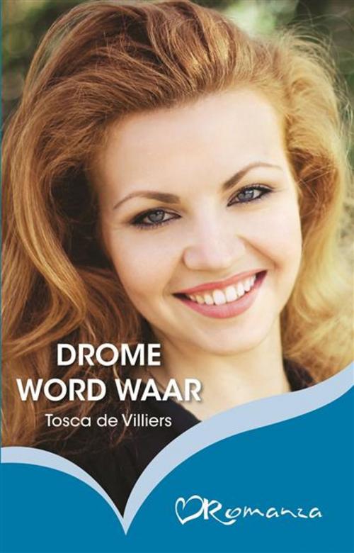 Cover of the book Drome word waar by Tosca de Villiers, LAPA Uitgewers