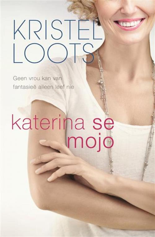 Cover of the book Katerina se mojo by Kristel Loots, LAPA Uitgewers