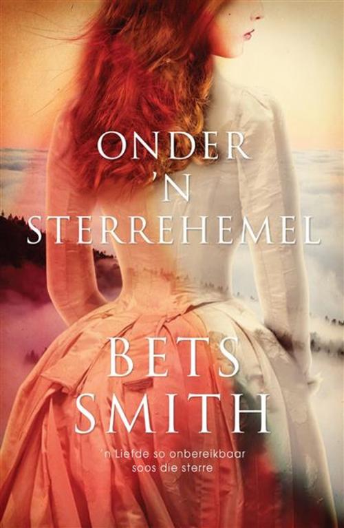 Cover of the book Onder 'n sterrehemel by Bets Smith, LAPA Uitgewers