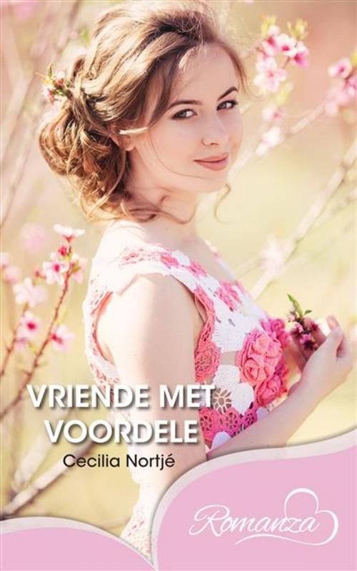 Cover of the book Vriende met voordele by Cecilia Nortje, LAPA Uitgewers