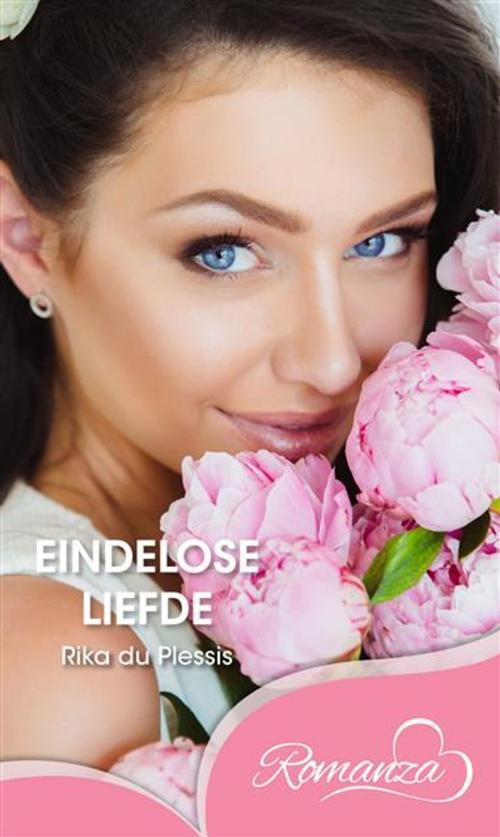 Cover of the book Eindelose liefde by Rika du Plessis, LAPA Uitgewers