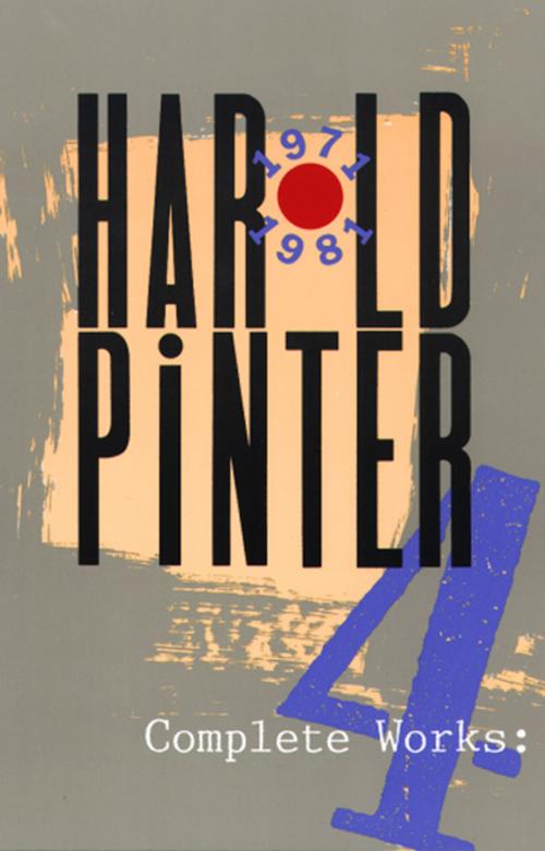 Cover of the book Complete Works, Volume IV by Harold Pinter, Grove/Atlantic, Inc.
