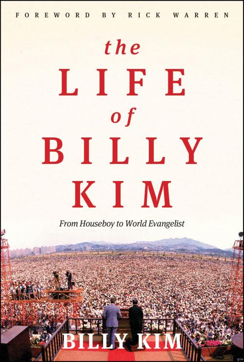 Cover of the book The Life of Billy Kim by Billy Kim, Moody Publishers