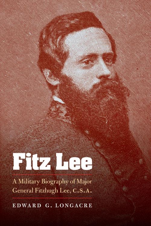 Cover of the book Fitz Lee by Edward G. Longacre, UNP - Bison Books