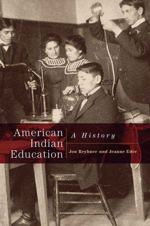 Cover of the book American Indian Education by Jon Reyhner, Jeanne Eder, University of Oklahoma Press