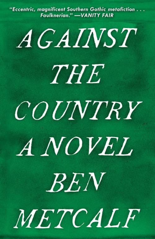 Cover of the book Against the Country by Ben Metcalf, Random House Publishing Group