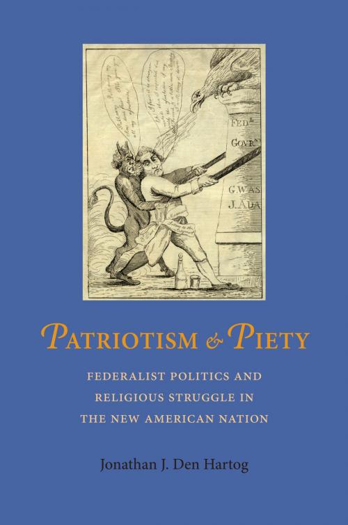 Cover of the book Patriotism and Piety by Jonathan J. Den Hartog, University of Virginia Press