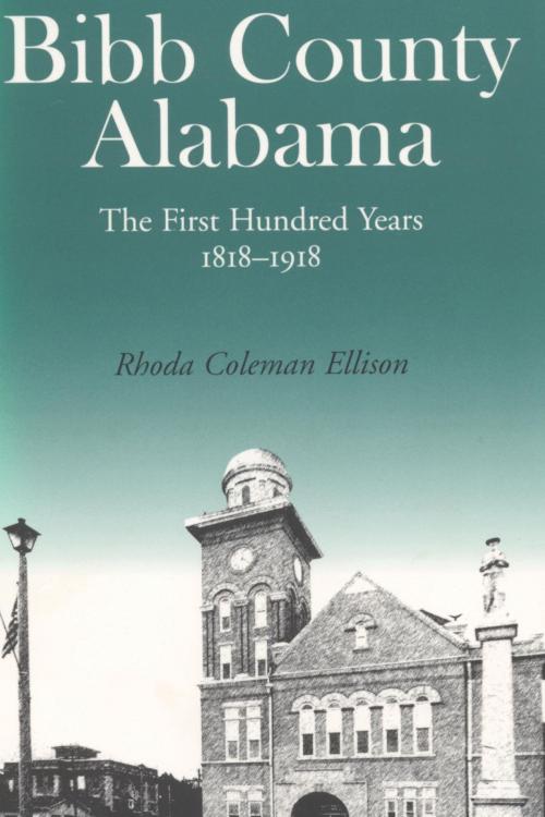 Cover of the book Bibb County, Alabama by Rhoda C. Ellison, University of Alabama Press