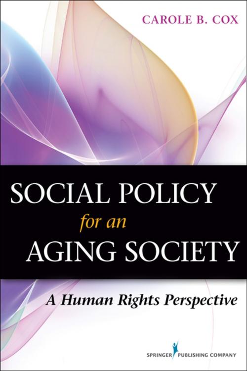 Cover of the book Social Policy for an Aging Society by Carole B. Cox, PhD, Springer Publishing Company