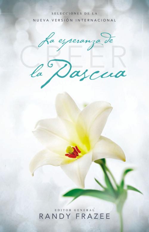Cover of the book Creer - La esperanza de la pascua by Randy Frazee, Vida