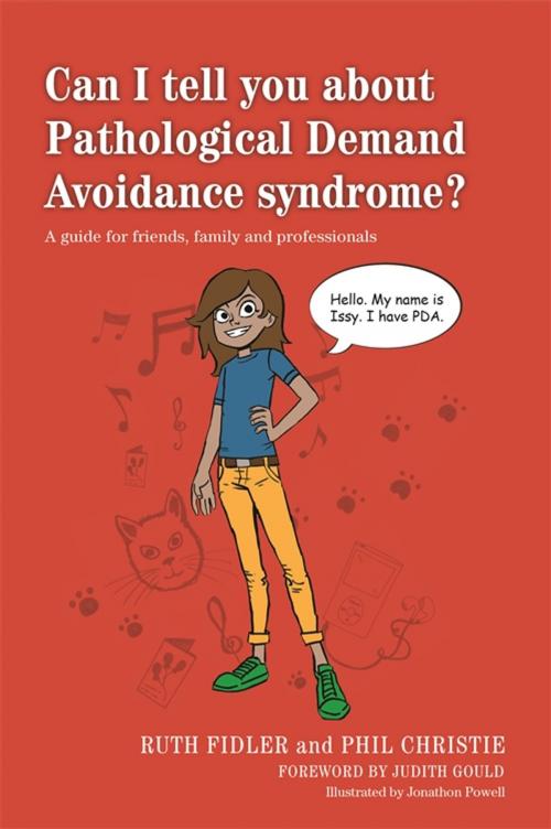 Cover of the book Can I tell you about Pathological Demand Avoidance syndrome? by Ruth Fidler, Phil Christie, Jessica Kingsley Publishers