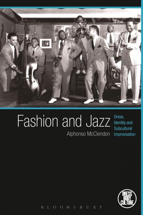 Cover of the book Fashion and Jazz by Alphonso McClendon, Bloomsbury Publishing