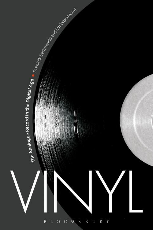 Cover of the book Vinyl by Dr Dominik Bartmanski, Professor Ian Woodward, Bloomsbury Publishing