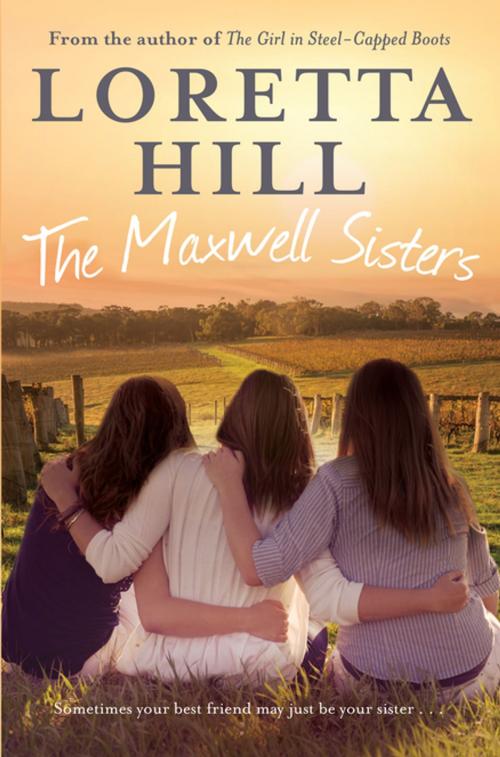 Cover of the book The Maxwell Sisters by Loretta Hill, Penguin Random House Australia