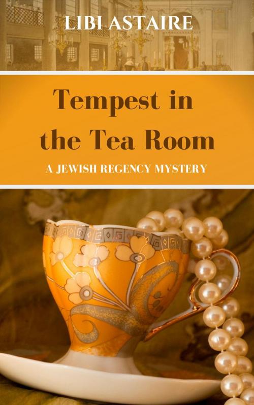 Cover of the book Tempest in the Tea Room by Libi Astaire, Aster Press
