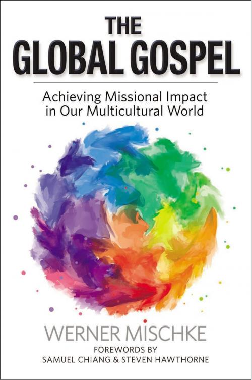 Cover of the book The Global Gospel by Werner Mischke, Mission ONE