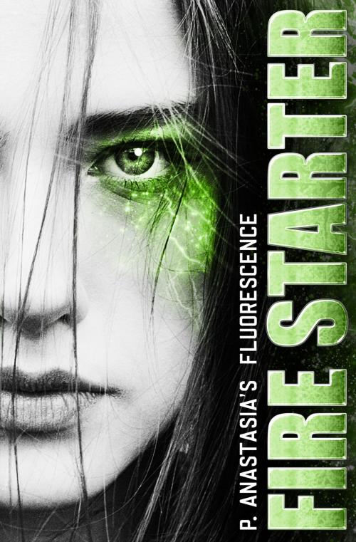 Cover of the book Fluorescence: Fire Starter by P. Anastasia, P. Anastasia