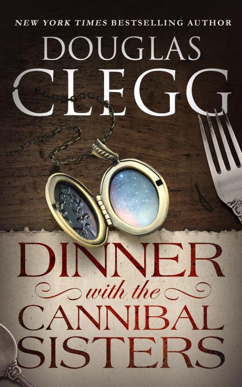 Cover of the book Dinner with the Cannibal Sisters by Douglas Clegg, Alkemara Press